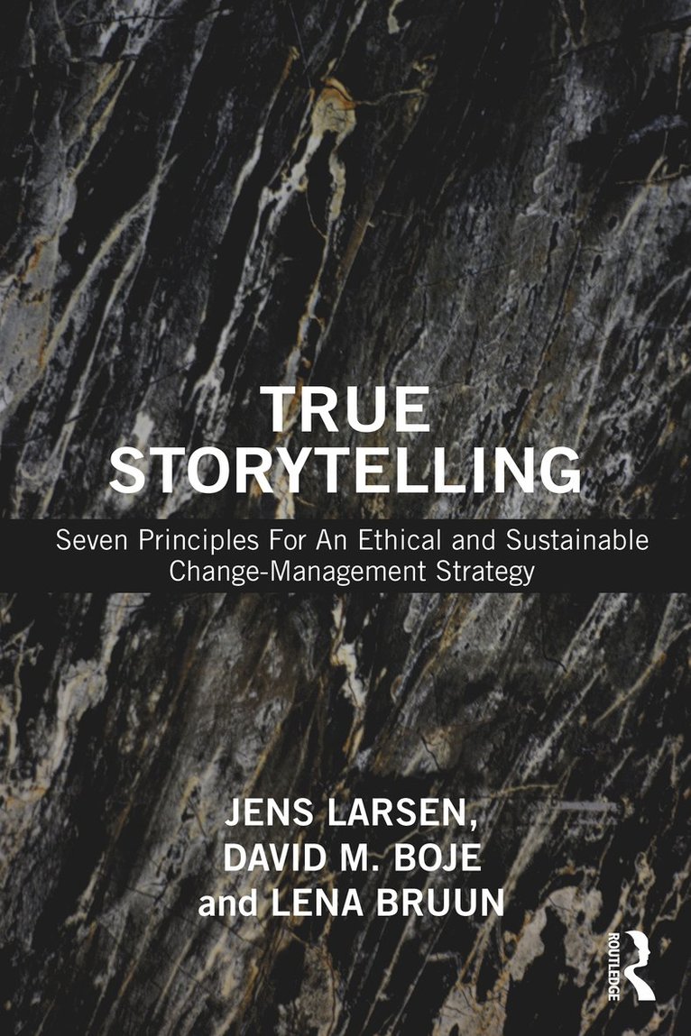 Jens Larsen, David M. Boje, Lena Bruun - True Storytelling, Häftad