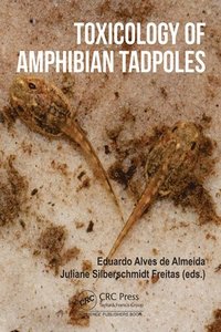 bokomslag Toxicology of Amphibian Tadpoles
