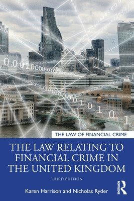 The Law Relating to Financial Crime in the United Kingdom 1