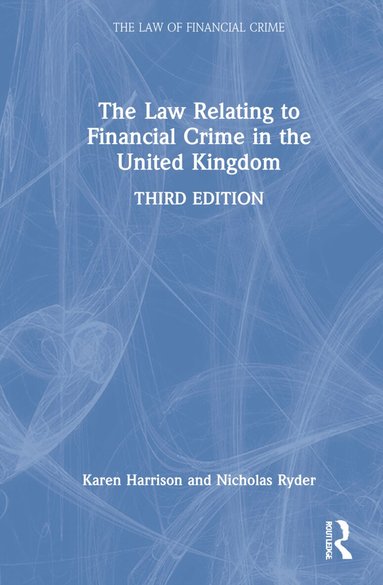 Nicholas Ryder, Karen Harrison - Law Relating to Financial Crime in the United Kingdom, Inbunden