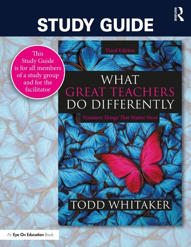 Todd Whitaker, Beth Whitaker - Study Guide: What Great Teachers Do Differently, Häftad