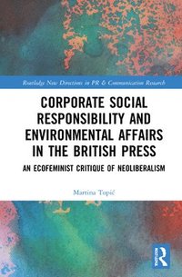 bokomslag Corporate Social Responsibility and Environmental Affairs in the British Press
