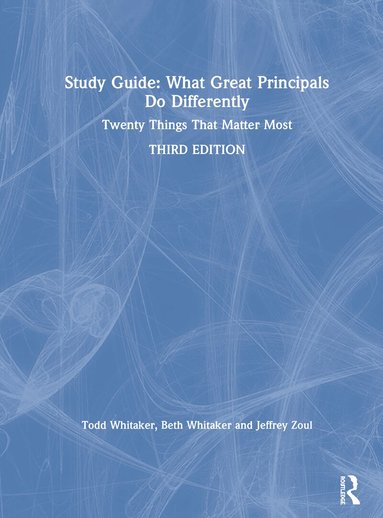 Todd Whitaker, Beth Whitaker, Jeffrey Zoul - Study Guide: What Great Principals Do Differently, Inbunden
