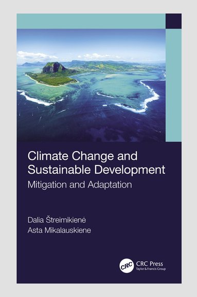 Dalia Štreimikienė, Asta Mikalauskiene - Climate Change and Sustainable Development, Inbunden