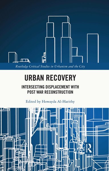 Howayda Al-Harithy - Urban Recovery, Inbunden