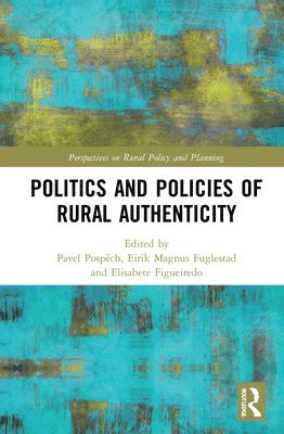 Politics and Policies of Rural Authenticity 1
