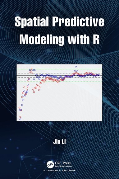 Jin Li - Spatial Predictive Modeling with R, Inbunden