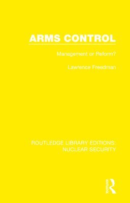Lawrence Freedman - Arms Control, Inbunden