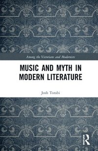 bokomslag Music and Myth in Modern Literature