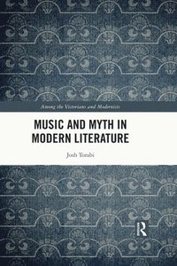 bokomslag Music and Myth in Modern Literature