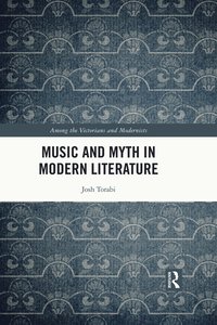 bokomslag Music and Myth in Modern Literature