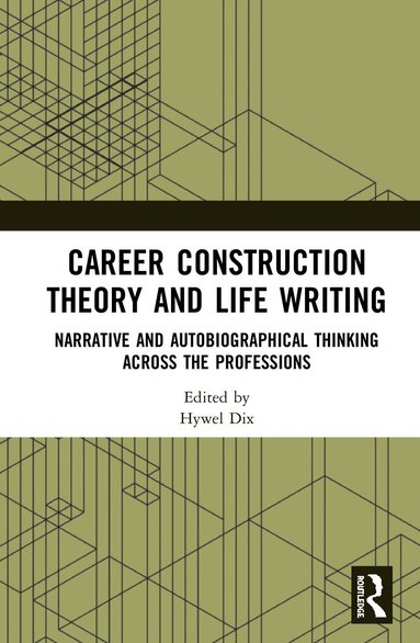 Hywel Dix - Career Construction Theory and Life Writing, Inbunden