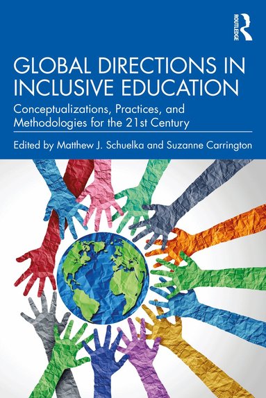 Matthew J. Schuelka, Suzanne Carrington - Global Directions in Inclusive Education, Häftad