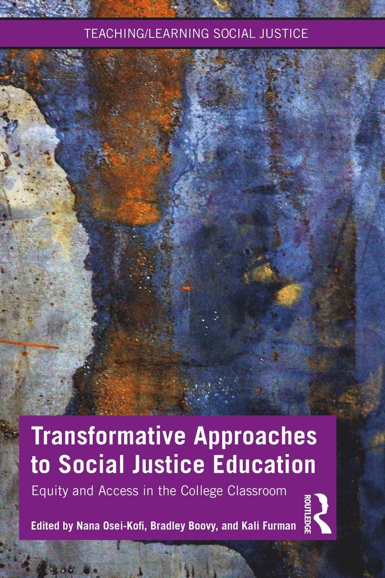 Nana Osei-Kofi, Bradley Boovy, Kali Furman - Transformative Approaches to Social Justice Education, Häftad