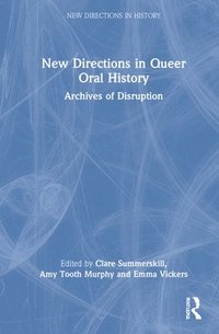 bokomslag New Directions in Queer Oral History