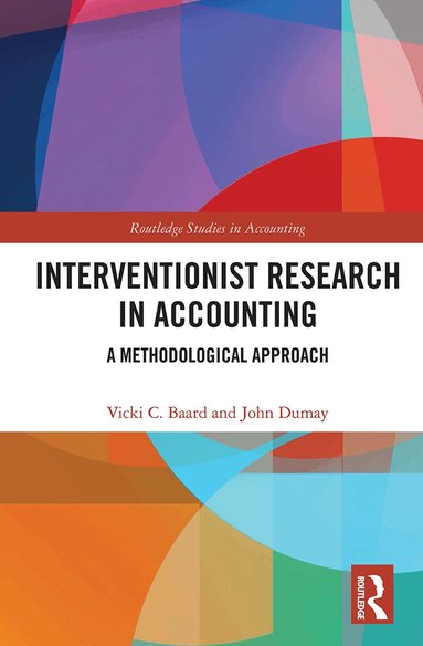 Vicki Baard, John Dumay - Interventionist Research in Accounting, Häftad