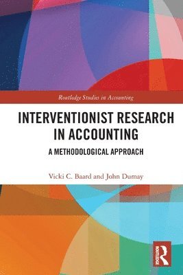 Vicki Baard, John Dumay, Australia) Baard, Vicki (Macquarie University, Australia) Dumay, John (Macquarie University - Interventionist Research in Accounting, Häftad