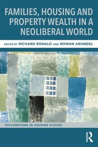 bokomslag Families, Housing and Property Wealth in a Neoliberal World