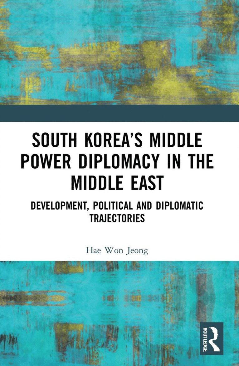 South Korea's Middle Power Diplomacy in the Middle East 1