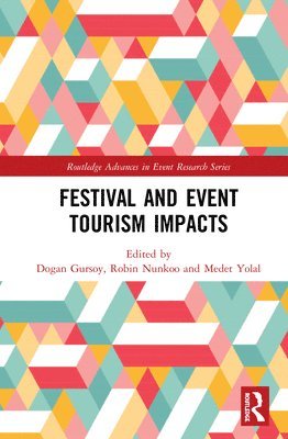 Dogan Gursoy, Robin Nunkoo, Medet Yolal, USA) Gursoy, Dogan (Washington State University - Festival and Event Tourism Impacts, Häftad