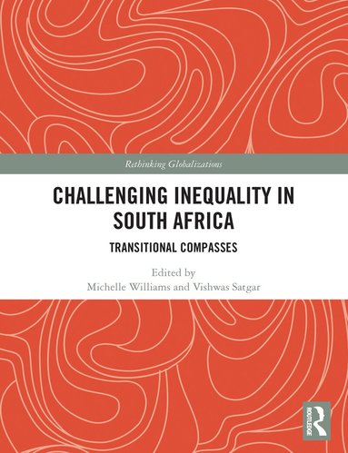 Michelle Williams, Vishwas Satgar - Challenging Inequality in South Africa, Häftad
