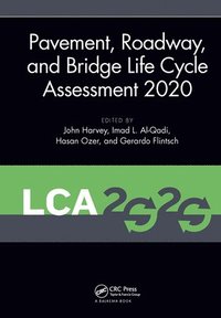 bokomslag Pavement, Roadway, and Bridge Life Cycle Assessment 2020