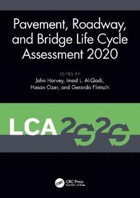 bokomslag Pavement, Roadway, and Bridge Life Cycle Assessment 2020