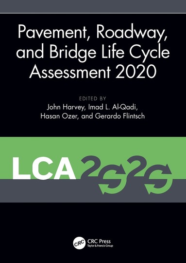 bokomslag Pavement, Roadway, and Bridge Life Cycle Assessment 2020