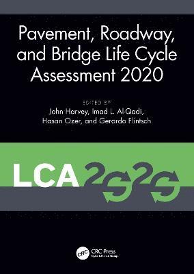 Pavement, Roadway, and Bridge Life Cycle Assessment 2020 1