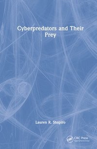 bokomslag Cyberpredators and Their Prey