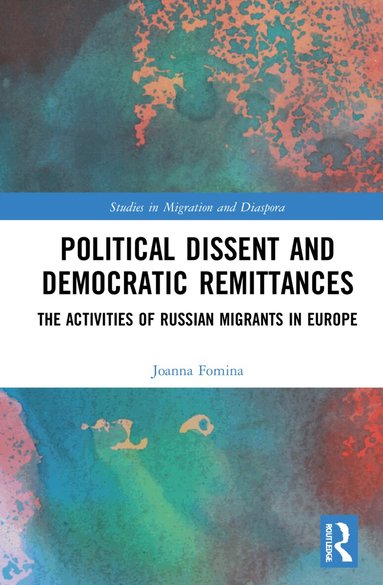 Joanna Fomina - Political Dissent and Democratic Remittances, Häftad