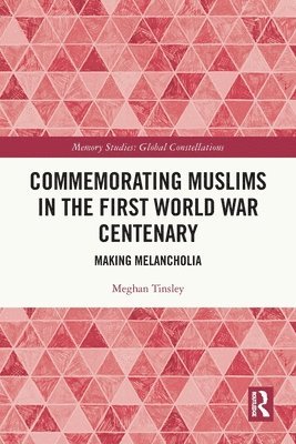 Commemorating Muslims in the First World War Centenary 1