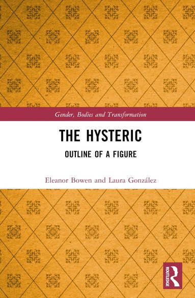 Eleanor Bowen, Laura González - Hysteric, Inbunden