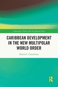 bokomslag Caribbean Development in the New Multipolar World Order