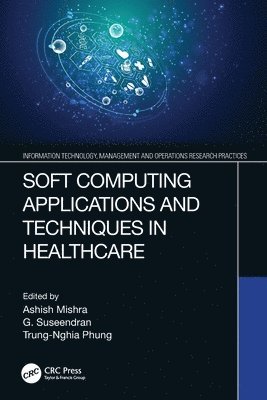 Soft Computing Applications and Techniques in Healthcare 1