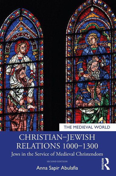 Anna Sapir Abulafia - Christian–Jewish Relations 1000–1300, Häftad
