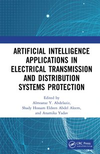 bokomslag Artificial Intelligence Applications in Electrical Transmission and Distribution Systems Protection