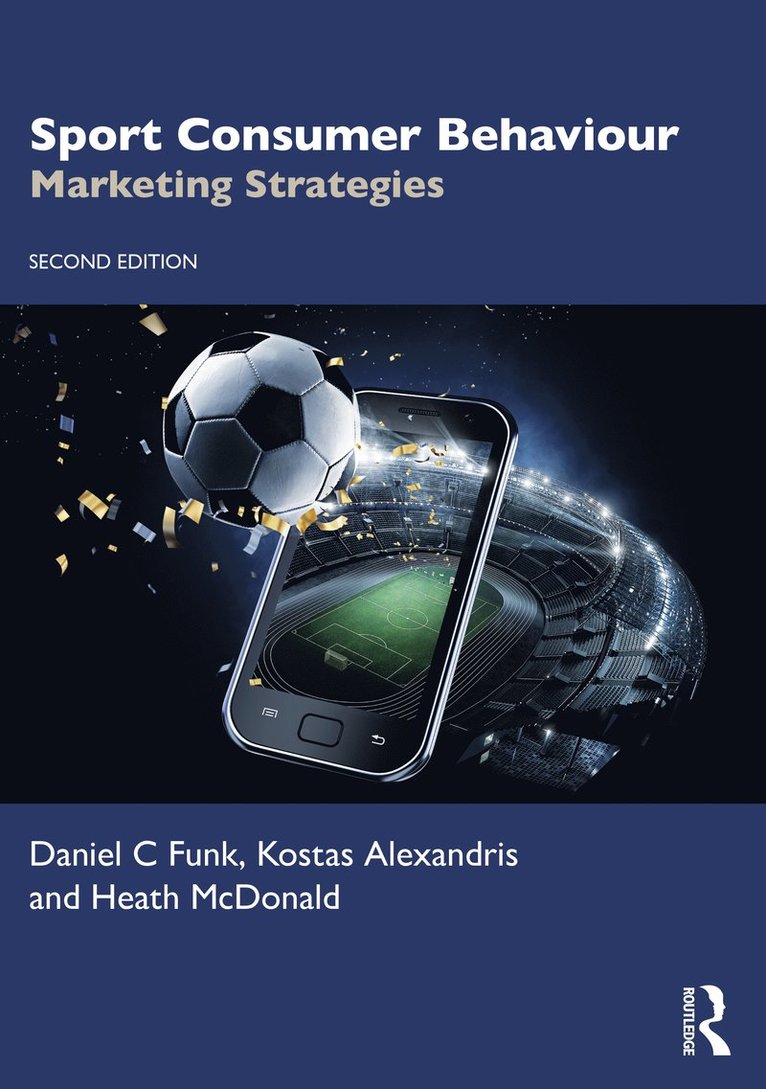 Daniel C Funk, Kostas Alexandris, Heath McDonald, USA) Funk, Daniel C (Temple University, Greece) Alexandris, Kostas (Aristotle University of Thessaloniki, Australia) McDonald, Heath (RMIT University, Daniel C. Funk - Sport Consumer Behaviour, Häftad