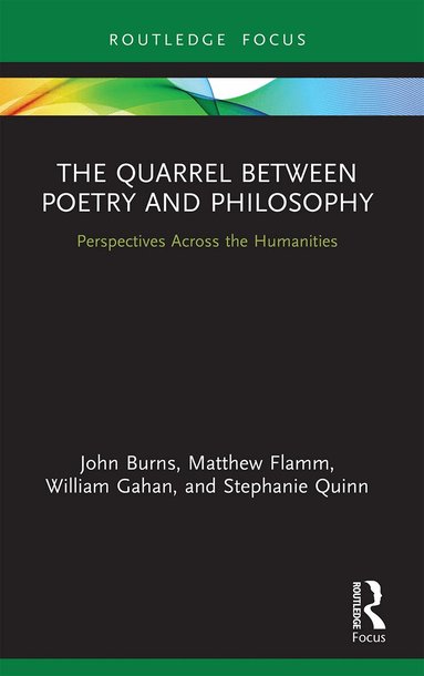 John Burns, Matthew Flamm, William Gahan, Stephanie Quinn - Quarrel Between Poetry and Philosophy, Häftad