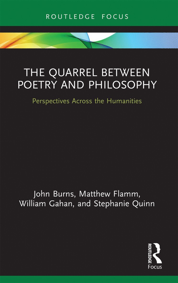 John Burns, Matthew Flamm, William Gahan, Stephanie Quinn - Quarrel Between Poetry and Philosophy, Häftad