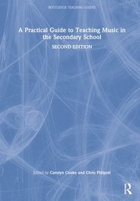 bokomslag A Practical Guide to Teaching Music in the Secondary School