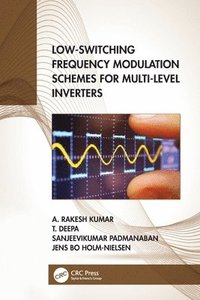 bokomslag Low-Switching Frequency Modulation Schemes for Multi-level Inverters