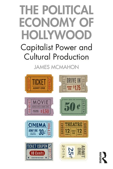James McMahon - Political Economy of Hollywood, Häftad