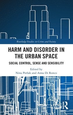 bokomslag Harm and Disorder in the Urban Space