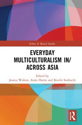 Everyday Multiculturalism in/across Asia 1