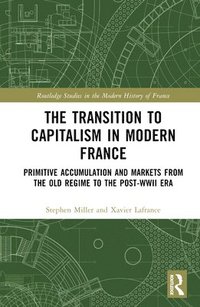 bokomslag The Transition to Capitalism in Modern France