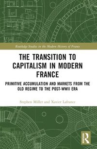 bokomslag Transition to Capitalism in Modern France
