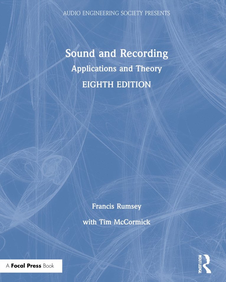 Francis Rumsey, Francis (Professor of Sound Recording at the University of Surrey (UK); Fellow of the AES and contributor to the AES Journal) Rumsey - Sound and Recording, Inbunden