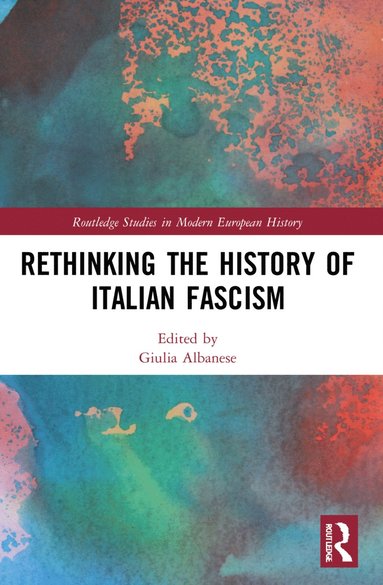 bokomslag Rethinking the History of Italian Fascism