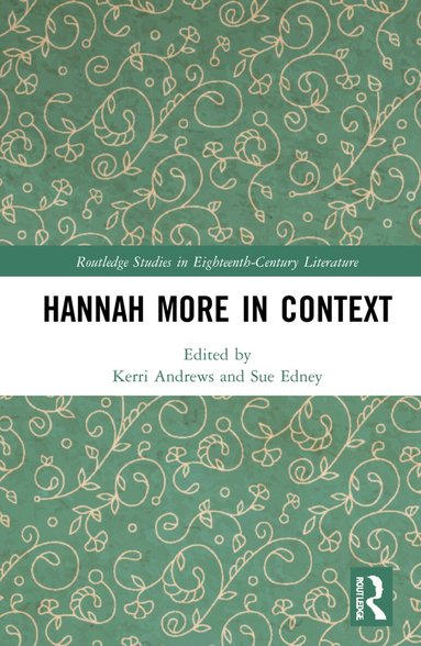 Kerri Andrews, Sue Edney - Hannah More in Context, Inbunden